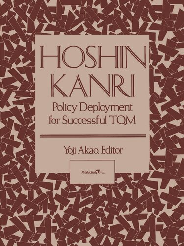 Hoshin Kanri Policy Deployment For Successful Tqm 1st Edition Yoji Akao