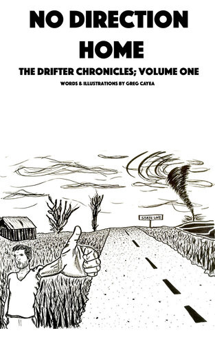 No Direction Home The Drifter Chronicles Volume One Greg Cayea