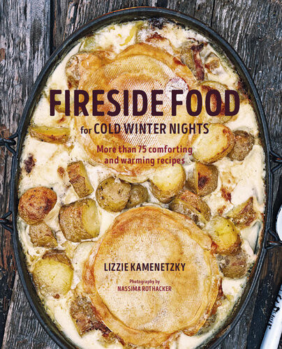 Fireside Food For Cold Winter Night Lizzie Kamenetzky