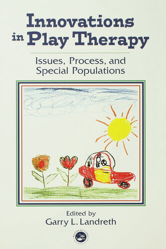 Innovations In Play Therapy First Edition Garry L Landreth