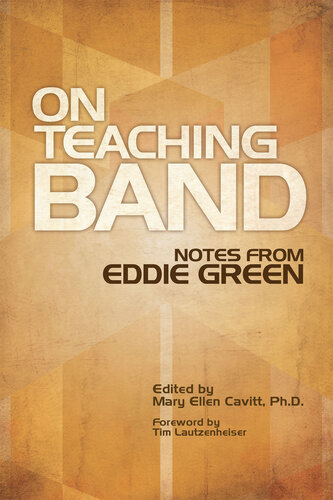 On Teaching Band Notes From Eddie Green Mary Ellen Cavitt Et Al