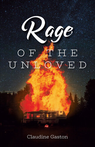 Rage Of The Unloved Claudine Gaston