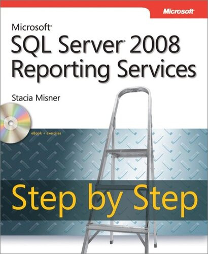 Microsoft Sql Server 2008 Reporting Services Step By Step 1st Edition Stacia Misner