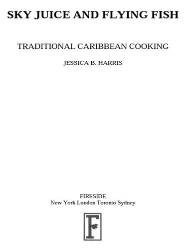 Sky Juice And Flying Fish Traditional Carribean Cooking Jessica B Harris