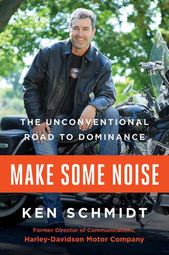 Make Some Noise The Unconventional Road To Dominance Ken Schmidt