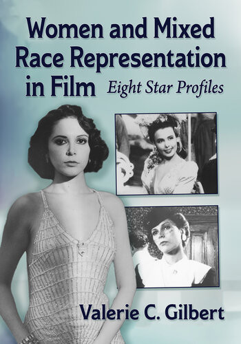 Women And Mixed Race Representation In Film Eight Star Profiles Valerie C Gilbert