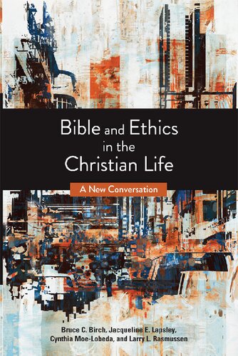 Bible And Ethics In The Christian Life A New Conversation 3rd Edition Bruce C Birch
