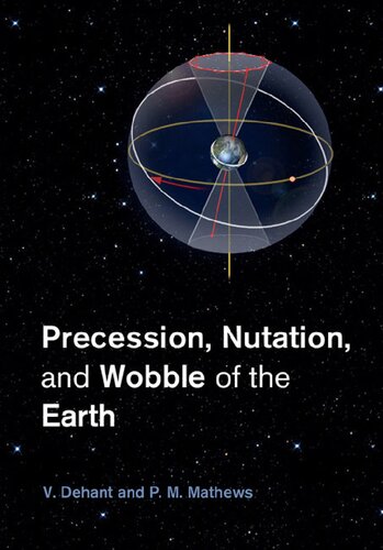 Precession Nutation And Wobble Of The Earth V Dehant P M Sonny Mathews