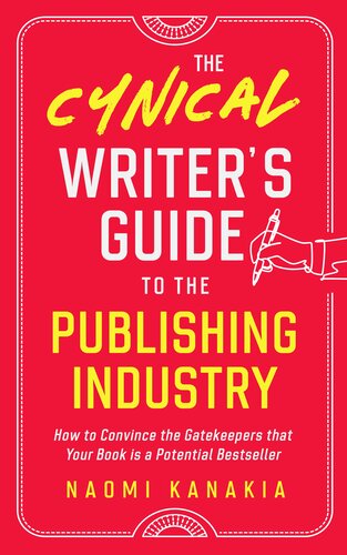 The Cynical Writers Guide To The Publishing Industry Naomi Kanakia