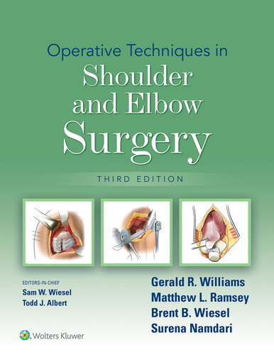 Operative Techniques In Shoulder And Elbow Surgery 3rd Edition Gerald R Williams