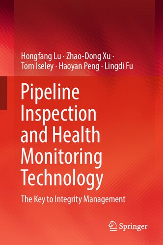 Pipeline Inspection And Health Monitoring Technology The Key To Integrity Management Hongfang Lu