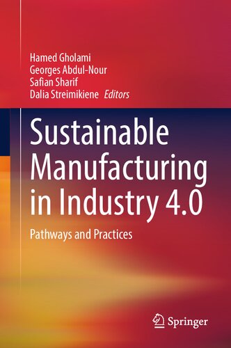 Sustainable Manufacturing In Industry 40 Pathways And Practices Hamed Gholami