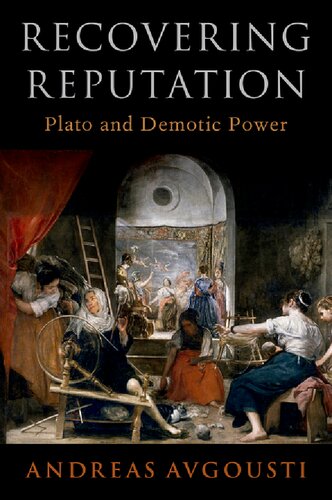 Recovering Reputation Plato And Demotic Power Andreas Avgousti