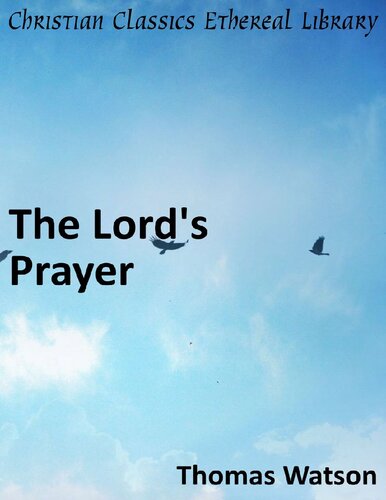 The Lords Prayer 2010th Edition Thomas Watson
