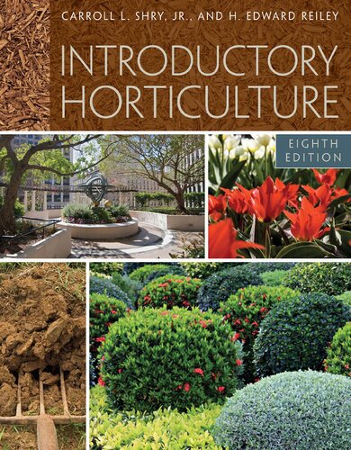 Introductory Horticulture 8th Edition Carroll Shry H Edward Reiley
