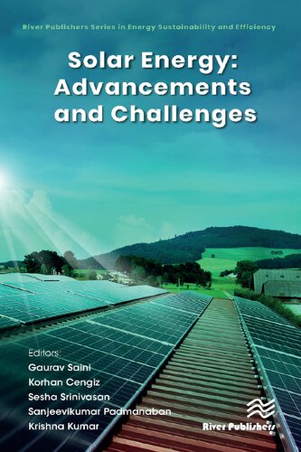 Solar Energy Advancements And Challenges Gaurav Saini Korhan Cengiz Sesha Srinivasan Sanjeevikumar Padmanaban Krishna Kumar
