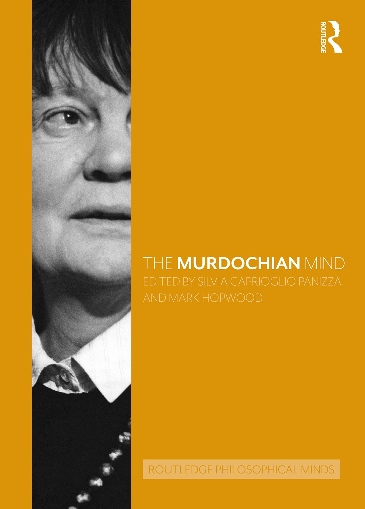 The Murdochian Mind 1st Edition Silvia Caprioglio Panizza Mark Hopwood
