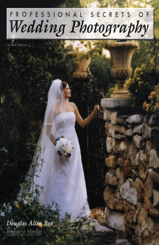 Professional Secrets Of Wedding Photography Douglas Allen Box
