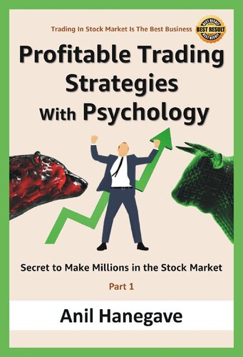 Profitable Trading Strategies With Psychologysecrets To Make Millions In The Stock Market Anil Hanegave