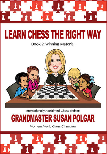 Learn Chess The Right Way Book 2 Winning Material Susan Polgar