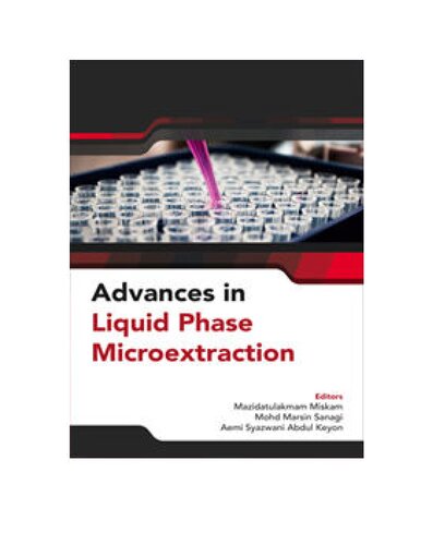 Advances In Liquid Phase Microextraction Mazidatulakmam Miskam Mohd Marsin Sanagi Aemi Syazwani Abdul Keyon