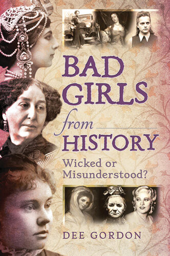 Bad Girls From History Wicked Or Misunderstood Dee Gordon