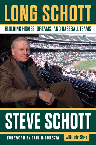 Long Schott Building Homes Dreams And Baseball Teams Stephen C Schott John Shea