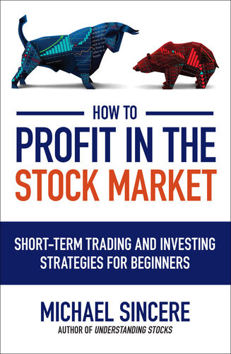 How To Profit In The Stock Market 1st Edition Michael Sincere