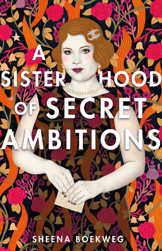 A Sisterhood Of Secret Ambitions Sheena Boekweg