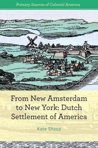 From New Amsterdam To New York Dutch Settlement Of America Kate Shoup
