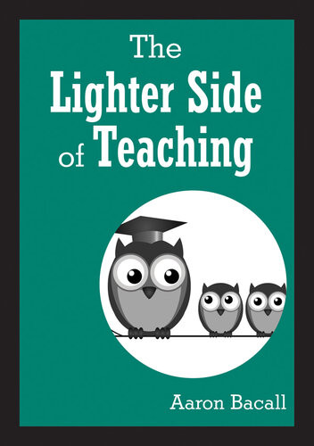 The Lighter Side Of Teaching Aaron Bacall