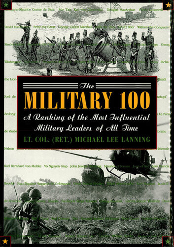 The Military 100 A Ranking Of The Most Influential Military Leaders Of All Time Michael Lee Lanning