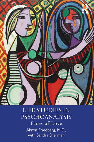 Life Studies In Psychoanalysis Faces Of Love Ahron Friedberg