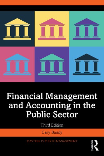 Financial Management And Accounting In The Public Sector 3rd Edition Gary Bandy