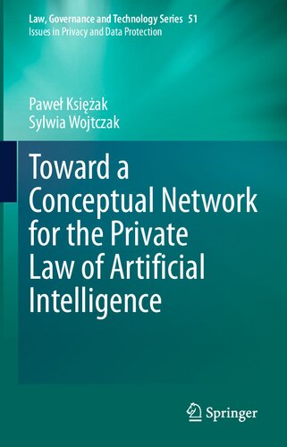Toward A Conceptual Network For The Private Law Of Artificial Intelligence 1st Edition Pawe Ksiak