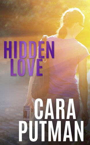 Hidden Love Cara Putman