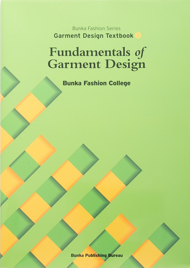 Bunka Fashion Series Garment Design Textbook 1 Fundamentals Of Garment Design Bunka Publishing Bureau