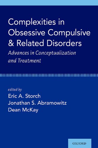 Complexities In Obsessive Compulsive And Related Disorders Advances In Conceptualization And Treatment Eric A Storch Editor