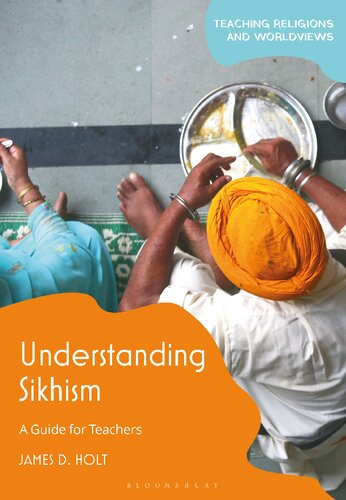 Understanding Sikhism A Guide For Teachers James D Holt
