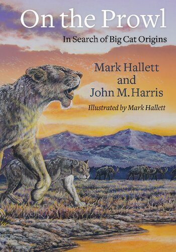 On The Prowl In Search Of Big Cat Origins Mark Hallett John Harris