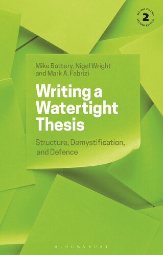 Writing A Watertight Thesis Structure Demystification And Defence 2nd Edition Mike Bottery