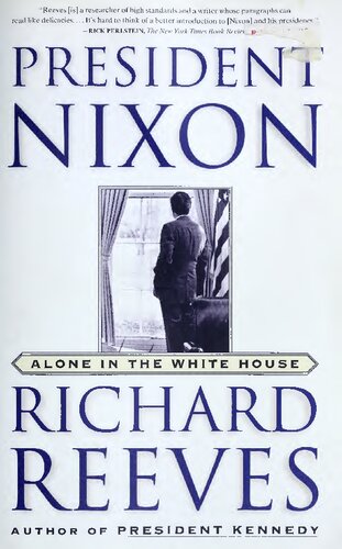 President Nixon Alone In The White House Revised Ed Richard Reeves