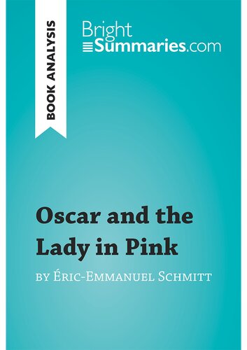 Oscar And The Lady In Pink By Ricemmanuel Schmitt Book Analysis Detailed Summary Analysis And Reading Guide Bright Summaries