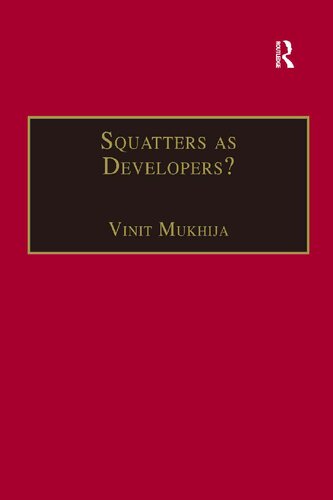 Squatters As Developers Slum Redevelopment In Mumbai Vinit Mukhija