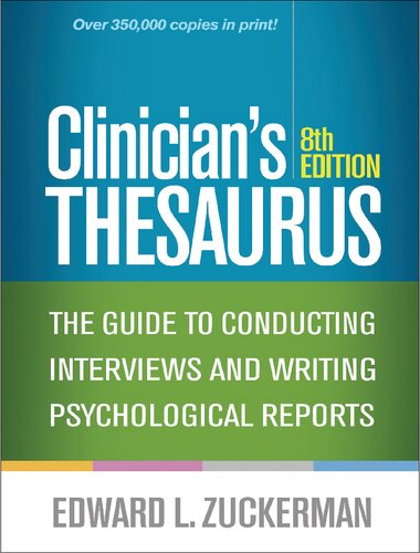 Clinicians Thesaurus The Guide To Conducting Interviews And Writing Psychogical Reports 8th Edition Edward L Zuckerman