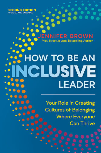 How To Be An Inclusive Leader Second Edition Second Jennifer Brown