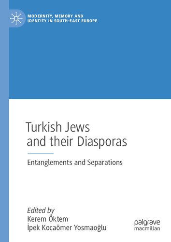 Turkish Jews And Their Diasporas 1st Edition Kerem Halil Latif Ktem