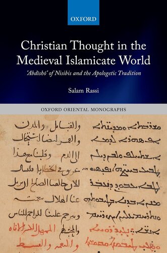 Christian Thought In The Medieval Islamicate World Abdisho Of Nisibis And The Apologetic Tradition Salam Rassi