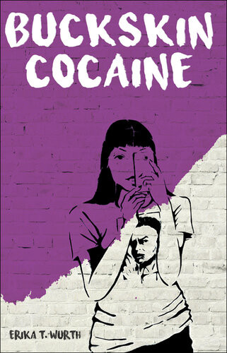 Buckskin Cocaine Erika T Wurth