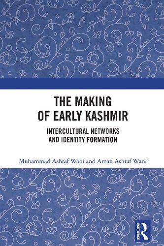 The Making Of Early Kashmir Shonaleeka Kaul